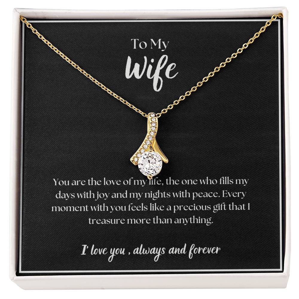 To My Wife - I' love you, always and forever - Alluring Beauty Necklace
