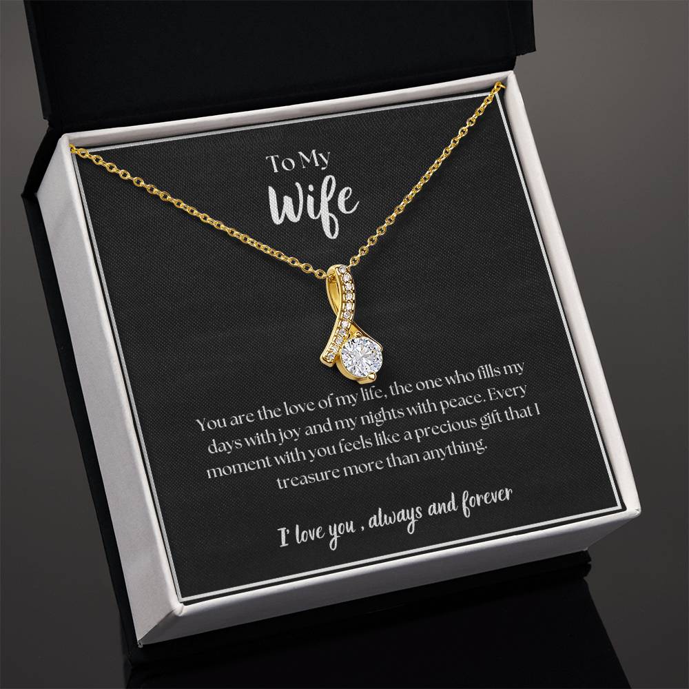 To My Wife - I' love you, always and forever - Alluring Beauty Necklace