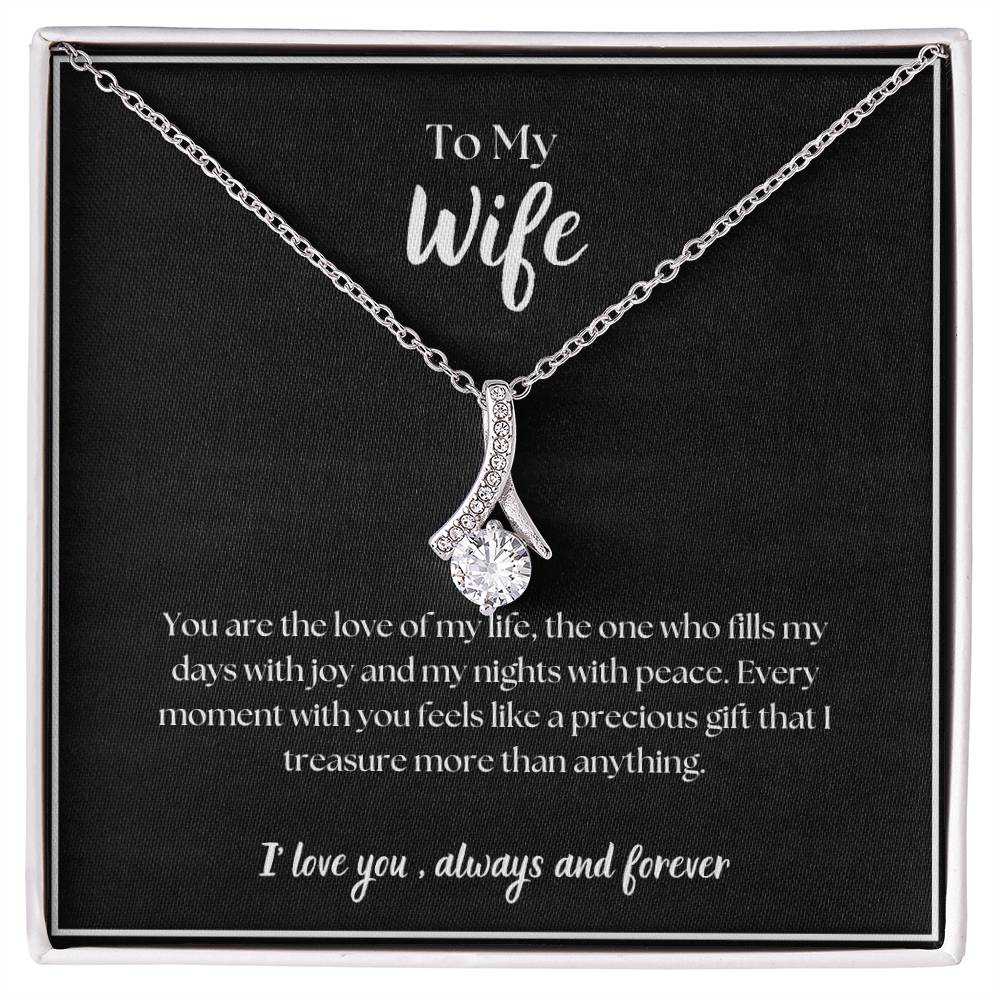 To My Wife - I' love you, always and forever - Alluring Beauty Necklace