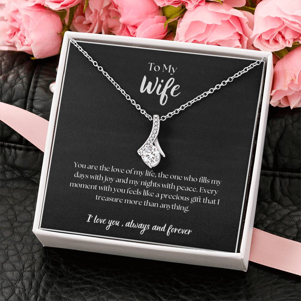 To My Wife - I' love you, always and forever - Alluring Beauty Necklace