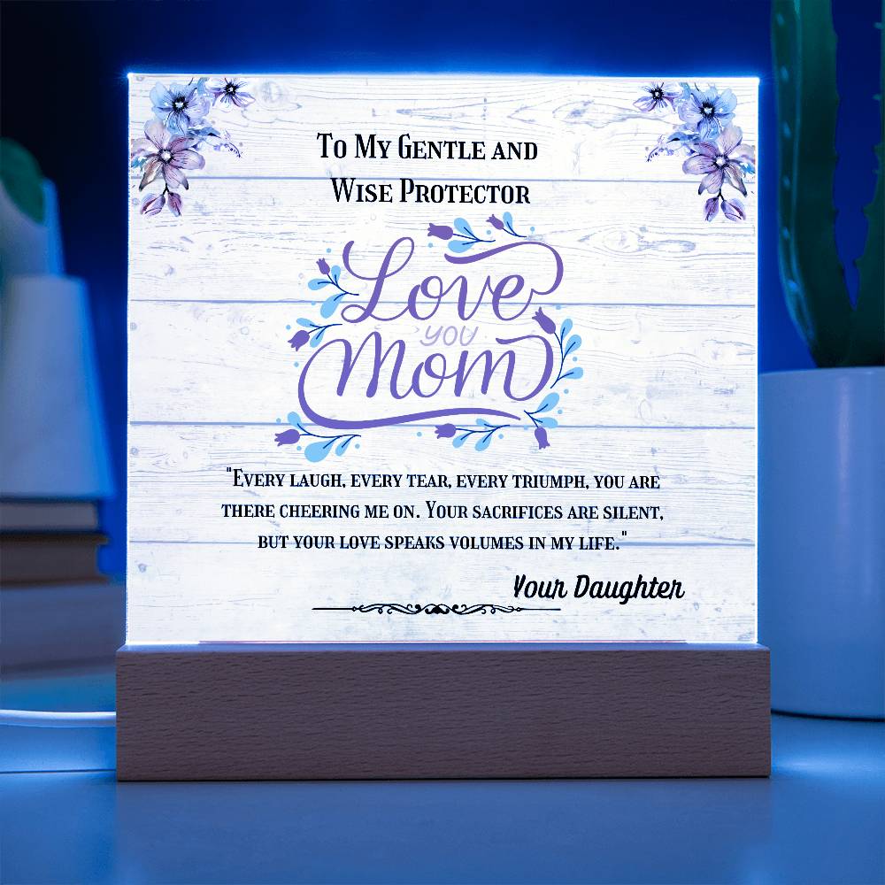 To My Gentle and Wise Protector - My Mother -Acrylic Plaque, Elegant Printed Square Keepsake, Heartfelt Gift of Love and Appreciation, Perfect for Honoring Loved Ones