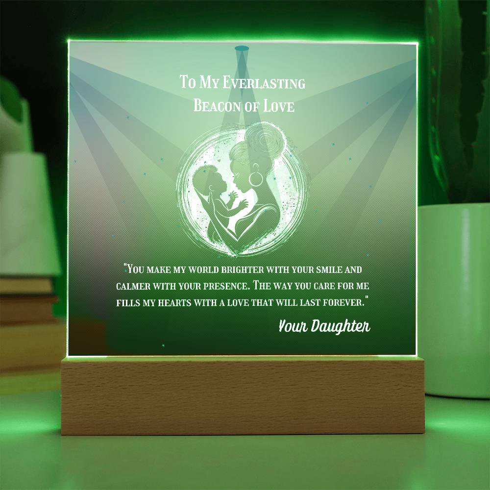 To My Mother - To My Everlasting Beacon of Love - Acrylic Plaque, Heartfelt Printed Square Keepsake, For Mother's Day or Special Occasion