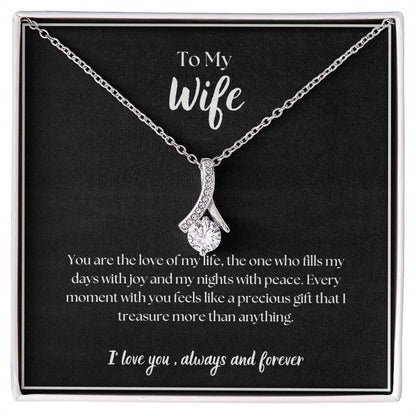 To My Wife - I' love you, always and forever - Alluring Beauty Necklace