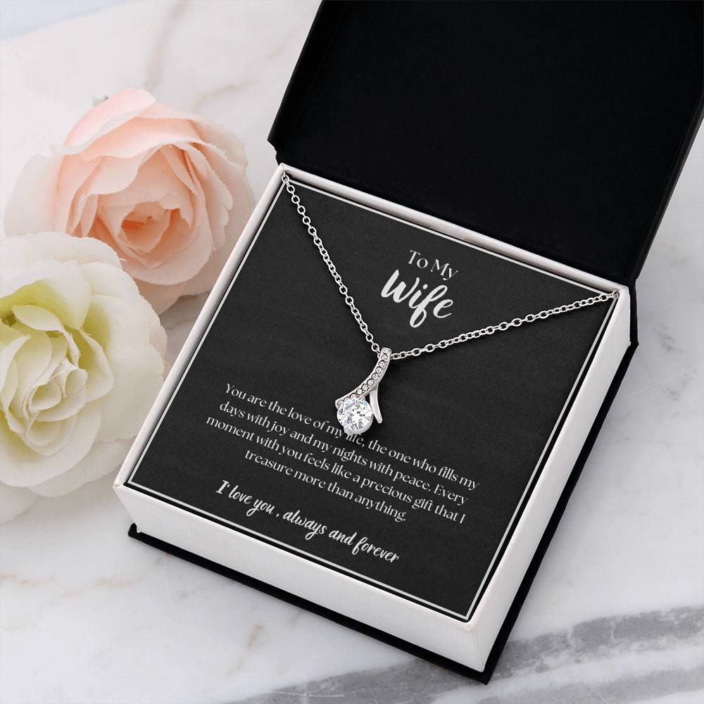 To My Wife - I' love you, always and forever - Alluring Beauty Necklace