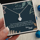 To My Lovely Daughter -Alluring Beauty necklace