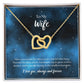To My Wife - I' love you, always and forever -  Interlocking Hearts Necklace