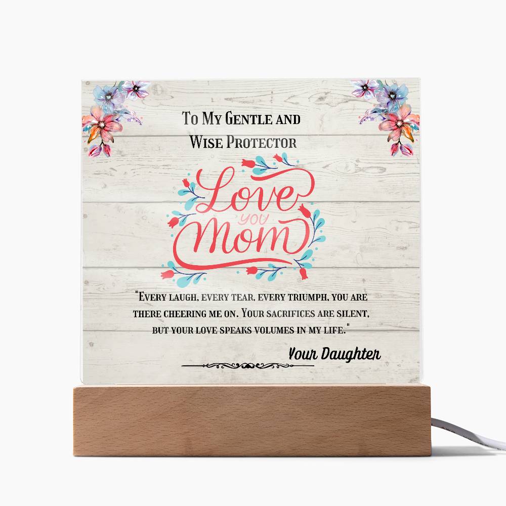 To My Gentle and Wise Protector - My Mother -Acrylic Plaque, Elegant Printed Square Keepsake, Heartfelt Gift of Love and Appreciation, Perfect for Honoring Loved Ones