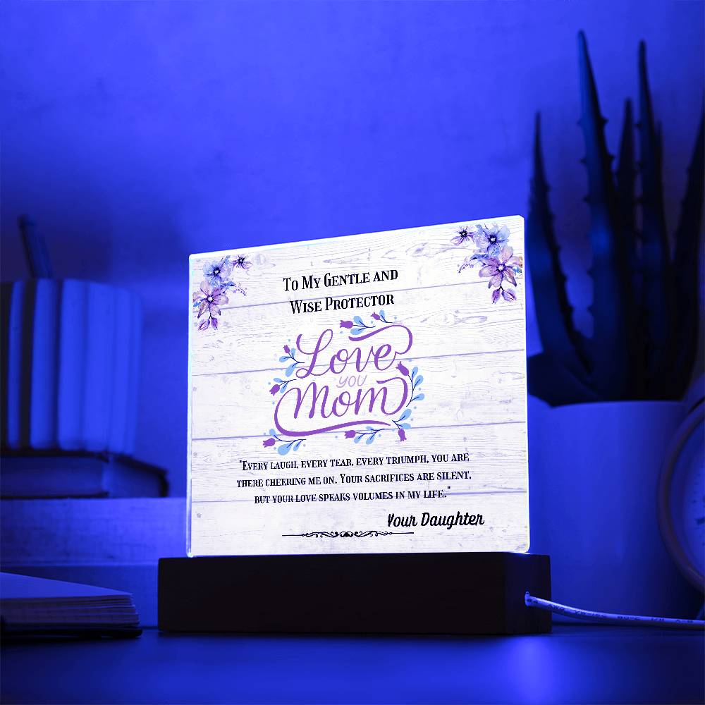 To My Gentle and Wise Protector - My Mother -Acrylic Plaque, Elegant Printed Square Keepsake, Heartfelt Gift of Love and Appreciation, Perfect for Honoring Loved Ones