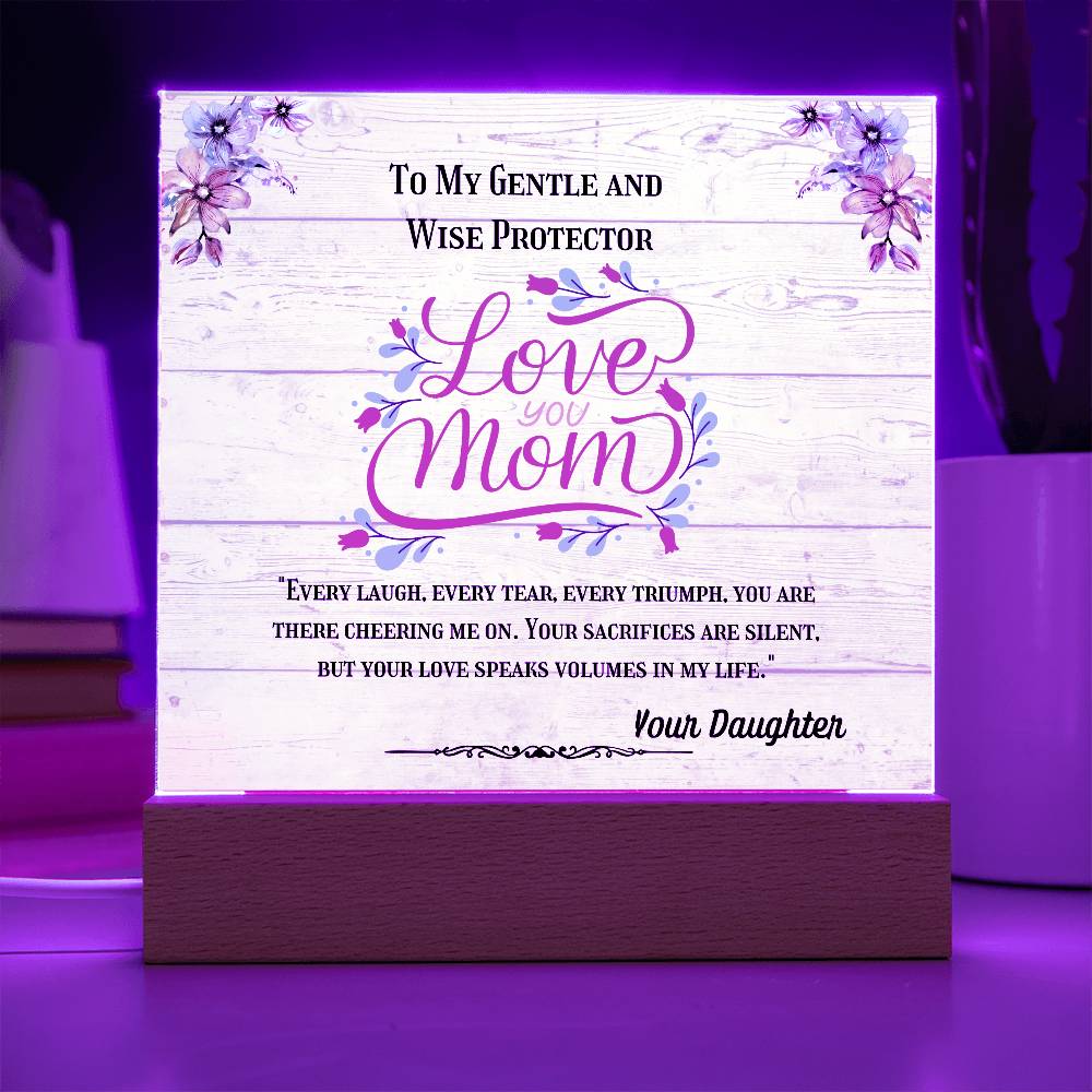 To My Gentle and Wise Protector - My Mother -Acrylic Plaque, Elegant Printed Square Keepsake, Heartfelt Gift of Love and Appreciation, Perfect for Honoring Loved Ones