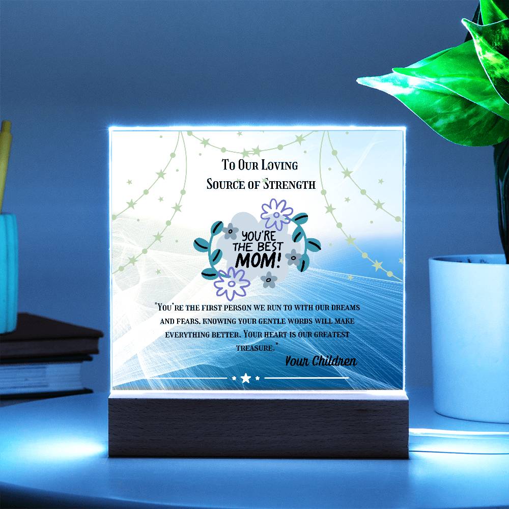 To Our Loving Source of Strength” Acrylic Plaque, Elegant Printed Square Keepsake, Heartfelt Gift for Inspiration and Appreciation