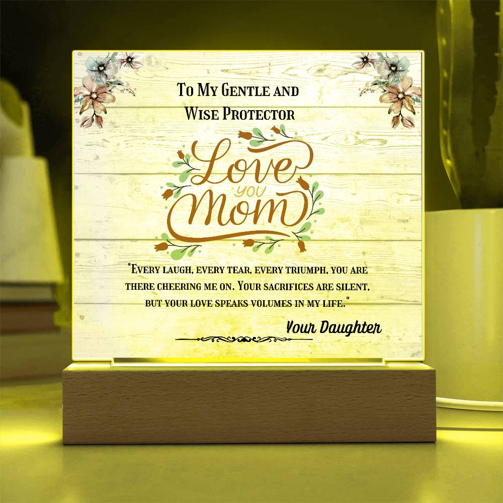 To My Gentle and Wise Protector - My Mother -Acrylic Plaque, Elegant Printed Square Keepsake, Heartfelt Gift of Love and Appreciation, Perfect for Honoring Loved Ones