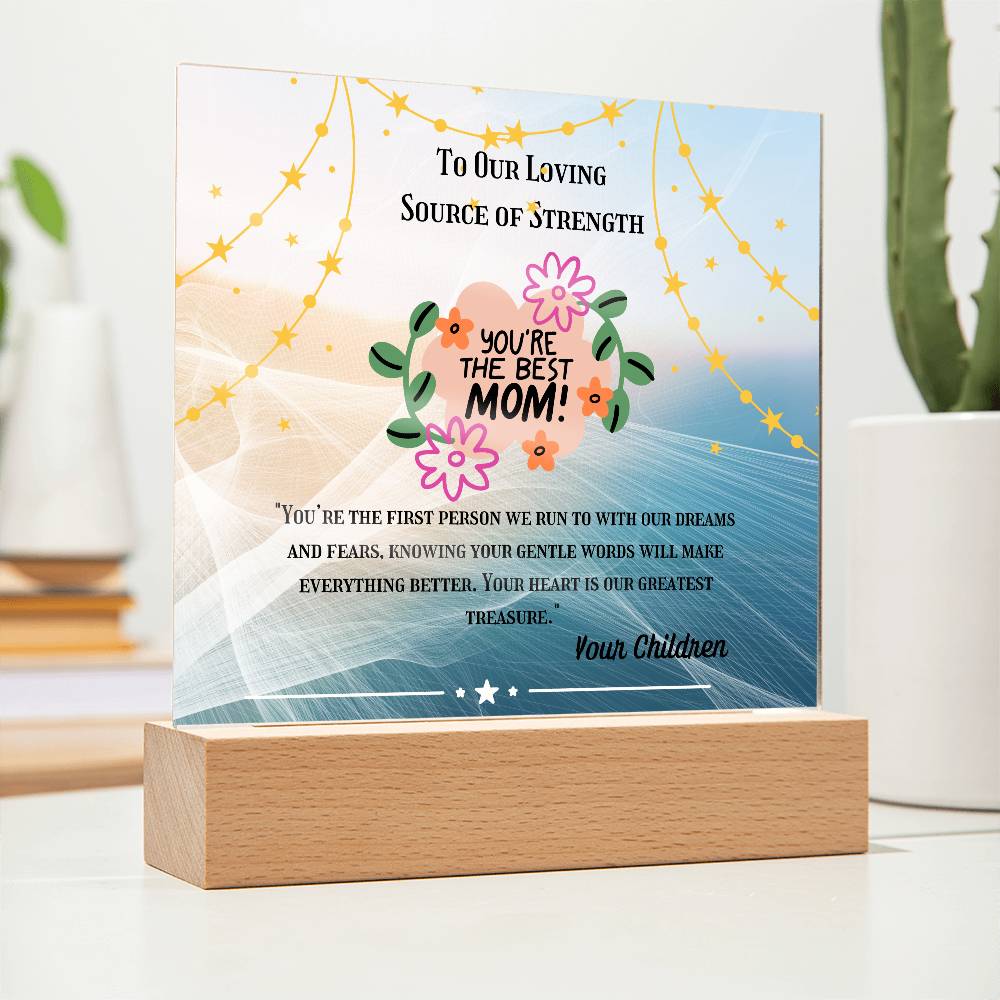 To Our Loving Source of Strength” Acrylic Plaque, Elegant Printed Square Keepsake, Heartfelt Gift for Inspiration and Appreciation