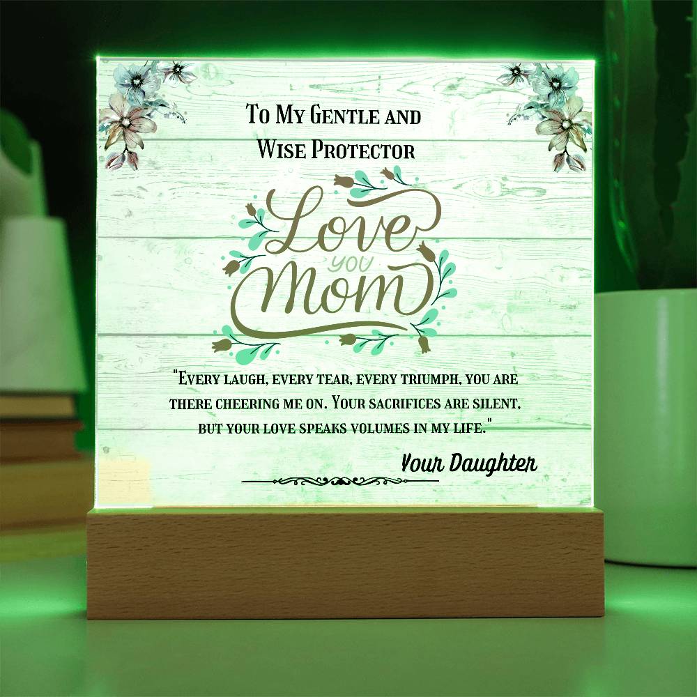 To My Gentle and Wise Protector - My Mother -Acrylic Plaque, Elegant Printed Square Keepsake, Heartfelt Gift of Love and Appreciation, Perfect for Honoring Loved Ones