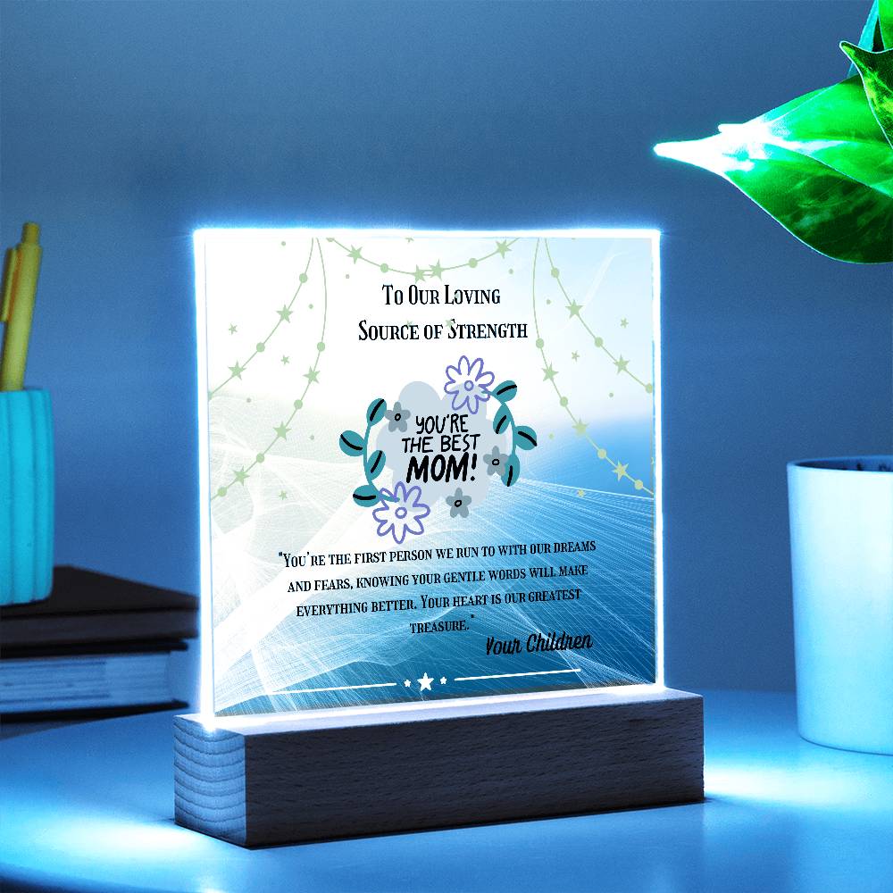 To Our Loving Source of Strength” Acrylic Plaque, Elegant Printed Square Keepsake, Heartfelt Gift for Inspiration and Appreciation