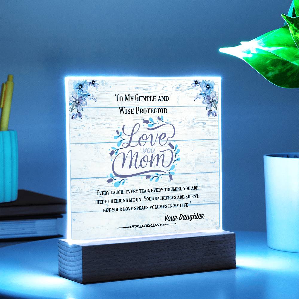 To My Gentle and Wise Protector - My Mother -Acrylic Plaque, Elegant Printed Square Keepsake, Heartfelt Gift of Love and Appreciation, Perfect for Honoring Loved Ones