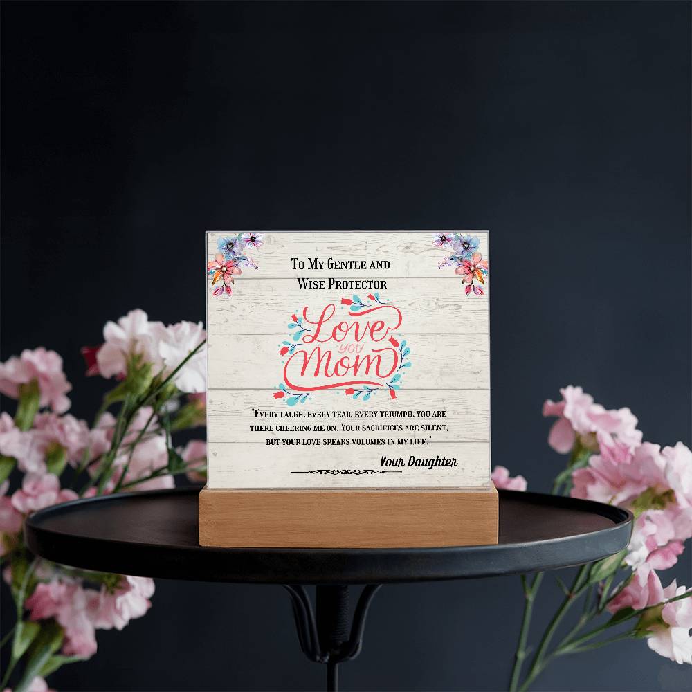 To My Gentle and Wise Protector - My Mother -Acrylic Plaque, Elegant Printed Square Keepsake, Heartfelt Gift of Love and Appreciation, Perfect for Honoring Loved Ones